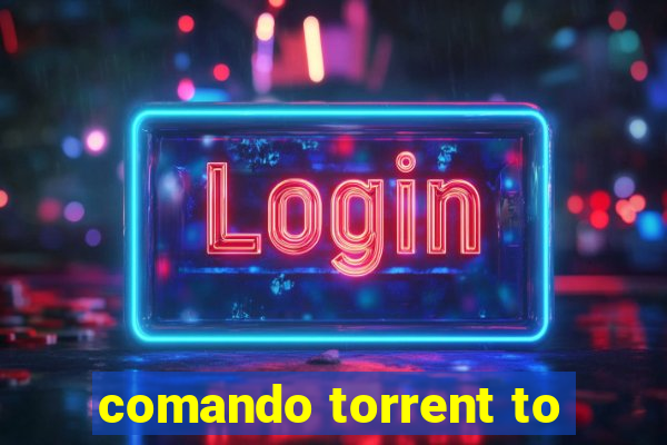 comando torrent to